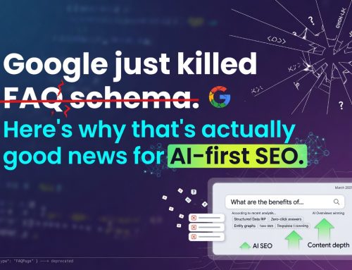 Google just killed FAQ schema. Here’s why that’s actually good news for AI-first SEO.